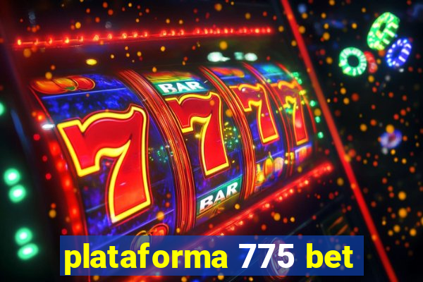 plataforma 775 bet